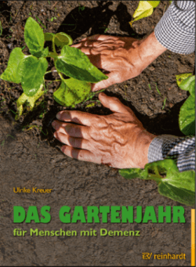 Das Gartenjahr für Menschen mit Demenz