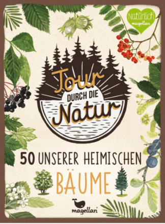 Tour durch die Natur - 50 unserer heimischen Bäume