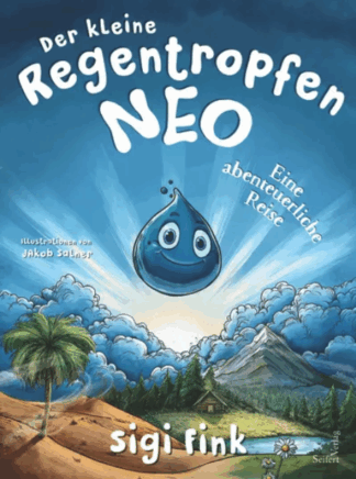 Der kleine Regentropfen Neo – Eine abenteuerliche Reise