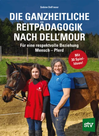 Die ganzheitliche Reitpädagogik nach Dell’mour