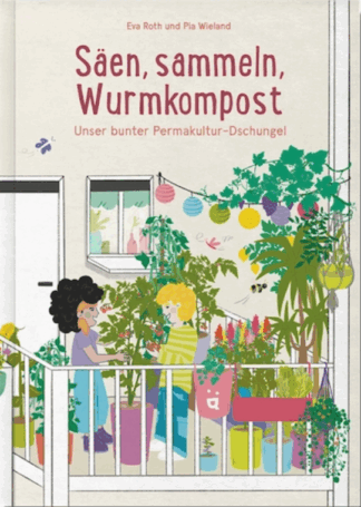 Säen, sammeln, Wurmkompost