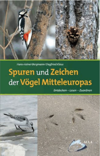 Spuren und Zeichen der Vögel Mitteleuropas