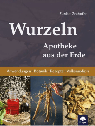 Wurzeln – Apotheke aus der Erde