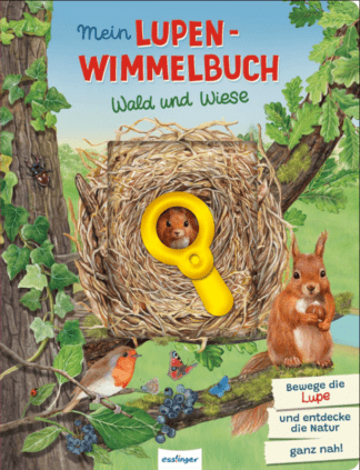 Mein Lupen-Wimmelbuch: Wald und Wiese
