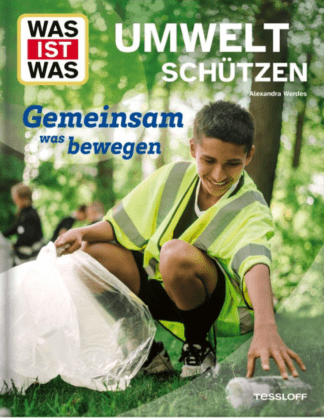WAS IST WAS Umwelt schützen