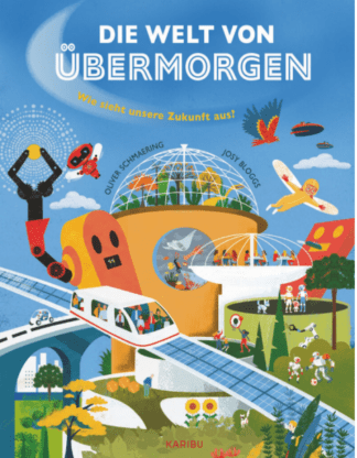 Die Welt von übermorgen – Wie sieht unsere Zukunft aus?