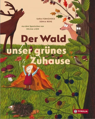 Der Wald - unser grünes Zuhause