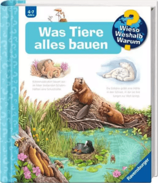 Wieso? Weshalb? Warum? Band 66 - Was Tiere alles bauen